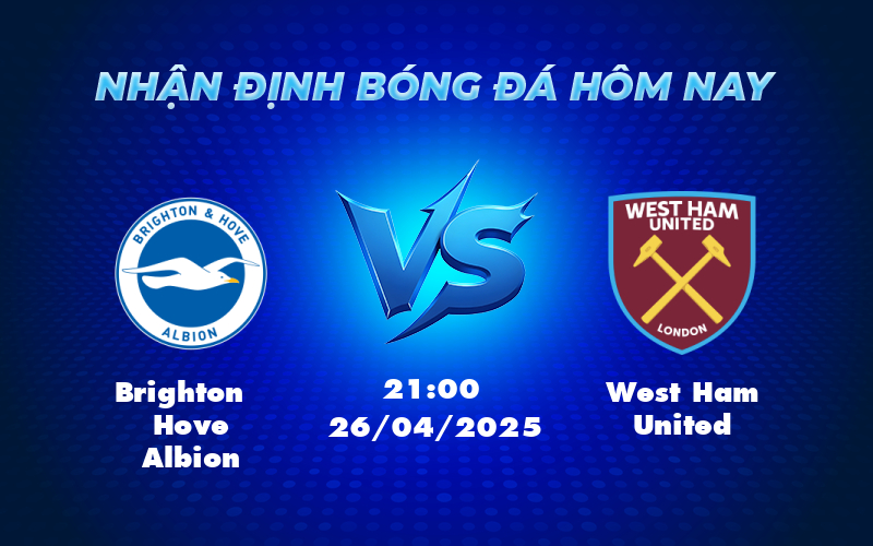 brighton hove albion west ham united 26 04 ngoai hang anh